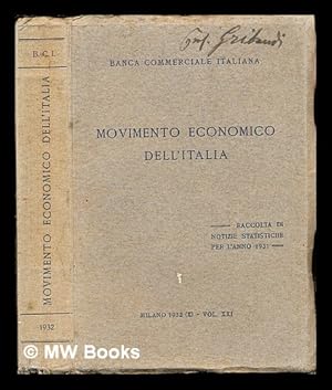 Immagine del venditore per Movimento economico dell'Italia : raccolta di notizie statistiche per l'anno 1931 venduto da MW Books Ltd.