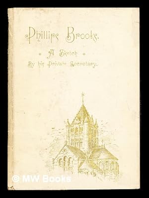 Imagen del vendedor de A Sketch of the late Rt. Rev. Phillips Brooks, D.D a la venta por MW Books Ltd.