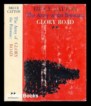 Image du vendeur pour The army of the Potomac. Vol. 2: Glory Road / Bruce Catton mis en vente par MW Books Ltd.