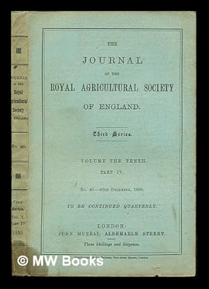 Bild des Verkufers fr The Journal of the Royal Agricultural Society of England: Third Series: Volume the Tenth: Part IV: No. 40.- 30th December, 1899 zum Verkauf von MW Books Ltd.
