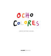 Seller image for Ocho colores for sale by AG Library
