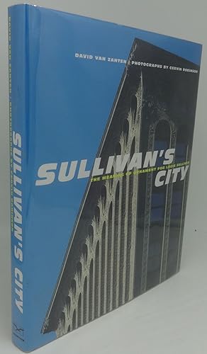 Bild des Verkufers fr Sullivan's City: The Meaning of Ornament for Louis Sullivan (Norton Books for Architects & Designers) zum Verkauf von Booklegger's Fine Books ABAA