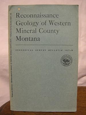 Seller image for RECONNAISSANCE GEOLOGY OF WESTERN MINERAL COUTY, MONTANA; GEOLOGICAL SURVEY BULLETIN 1027-M for sale by Robert Gavora, Fine & Rare Books, ABAA