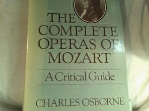 Seller image for the complete operas of mozart: a critical guide. for sale by Saturday Books