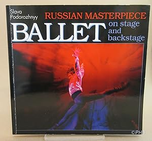 Russian Masterpiece - Ballet: On Stage and Backstage