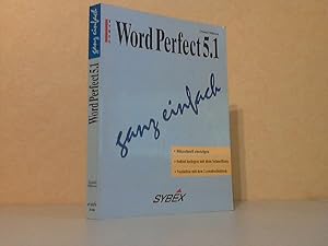 WordPerfect 5.1 ganz einfach - Blitzschnell einsteigen. Sofort loslegen mit dem Schnellkurs. Vert...