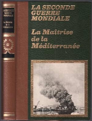 Seller image for La maitrise de la mditerrane / la seconde guerre mondiale for sale by librairie philippe arnaiz