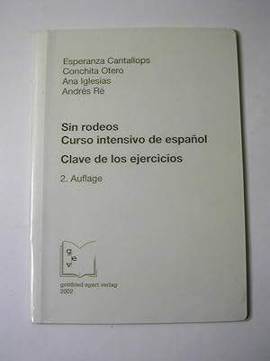 Immagine del venditore per Sin rodeos : curso intensivo de espaol / Clave de los ejercicios venduto da Antiquariat Fuchseck