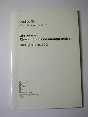 Bild des Verkufers fr Sin rodeos : ejercicios de audiocomprensin ; bungsheft und CD zum Verkauf von Antiquariat Fuchseck