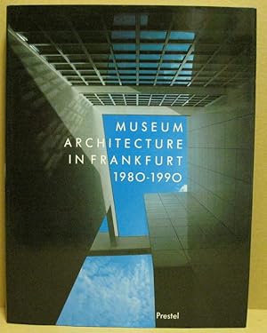 Bild des Verkufers fr Museum Architecture in Frankfurt 1980-1990. zum Verkauf von Nicoline Thieme