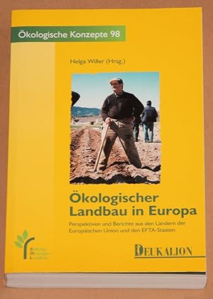 Ökologischer Landbau in Europa - Perspektiven und Berichte . Stiftung Ökologie & Landbau