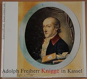 Imagen del vendedor de Adolph Freiherr Knigge in Kassel - Serie "Kassel trifft sich - Kassel erinnert sich" a la venta por Rmpelstbchen
