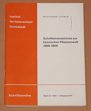 Schriftenverzeichnis zur hessischen Pflanzenwelt 1958-1969 --- Schriftenreihe Band XI - Heft 1 - ...
