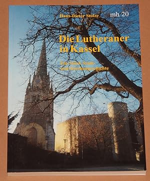 Die Lutheraner in Kassel - Eine Stück Stadt- und Kirchengeschichte