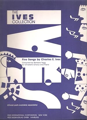 Imagen del vendedor de The Ives Collection Five Songs By Charles E. Ives For Children's Chorus and Piano a la venta por Snow Crane Media