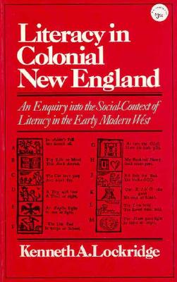 Seller image for Literacy in Colonial New England an Enquiry Into the Social Context of Literacy in the Early Modern West (Paperback or Softback) for sale by BargainBookStores