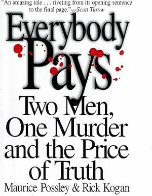 Seller image for Everybody Pays: Two Men, One Murder And The Price Of Truth for sale by Marlowes Books and Music