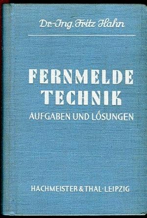 Bild des Verkufers fr Fernmeldetechnik. Aufgaben und Lsungen. Formeln, mathematische und technische Tabellen, Kurven. zum Verkauf von Antiquariat am Flughafen