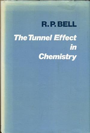 The Tunnel Effect in Chemistry.