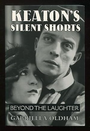 Seller image for Keaton's Silent Shorts: Beyond the Laughter for sale by ReadInk, ABAA/IOBA