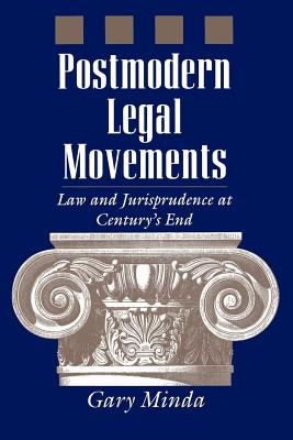Seller image for Postmodern Legal Movements: Law and Jurisprudence at Century's End (Paperback or Softback) for sale by BargainBookStores