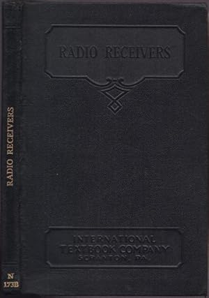 RADIO RECEIVERS: Radio Tubes and Theory of Radio Receivers.