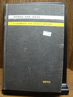 WORDS AND IDEAS: A Handbook for College Writing