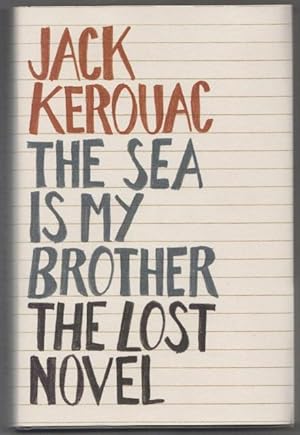 Immagine del venditore per The Sea is My Brother. The Lost Novel venduto da OJ-BOOKS    ABA / PBFA