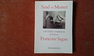 Seller image for Sand & Musset - Lettres d'amour prsentes par Franoise Sagan for sale by Librairie de la Garenne