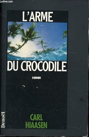 Image du vendeur pour L'ARME DU CROCODILE mis en vente par Le-Livre