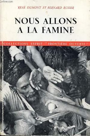 Bild des Verkufers fr NOUS ALLONS A LA FAMINE zum Verkauf von Le-Livre