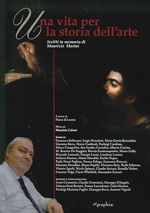 Seller image for Una Vita per la Storia dell'Arte. Scritti in Memoria di Maurizio Marini for sale by Libro Co. Italia Srl