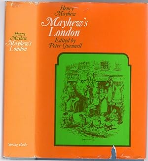 Mayhew's London : Being Selections from 'London Labour' and 'London Poor'