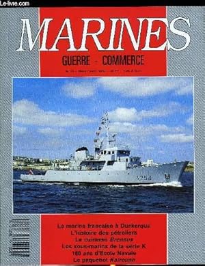 Bild des Verkufers fr MARINES - GUERRE - COMMERCE N 18 - L'histoire des ptroliers par Jean Franois Durand, 16 ans d'cole navale par Yvon Floc-hlay, L'vacuation de Dunkerque par Yves Buffetaut, L'odysse de La Preneuse par Grard Piouffre, Les sous-marins de la Srie K zum Verkauf von Le-Livre