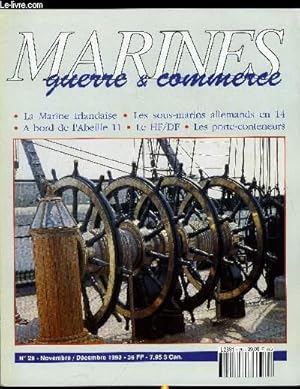 Bild des Verkufers fr MARINES, GUERRE & COMMERCE N 28 - La marine irlandaise par Christian Herrou, L'abeille 11 par Antoine J. Givaudon, Les sous-marins allemands en 14 par Yves Buffetaut, Stratgie et projets d'invasion par Grard Piouffre, L'histoire des porte-conteneurs zum Verkauf von Le-Livre