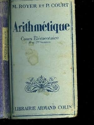 Seller image for ARITHMETIQUE- COURS ELEMENTAIRE - PREMIERE ET DEUXIEME ANNEE - ARITHMETIQUE - CALCUL MENTAL - SYSTEME METRIQUE - GEOMETRIE for sale by Le-Livre