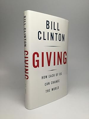 GIVING: How Each of Us Can Change the World