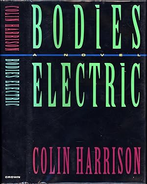 Imagen del vendedor de Bodies Electric / A Novel (SIGNED) a la venta por Cat's Curiosities