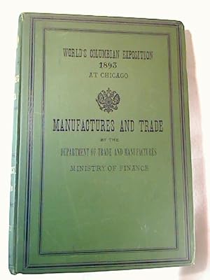 Bild des Verkufers fr The Industries of Russia: Manufactures and Trade. - For the World s Columbian Exposition at Chicago. - Vol. II. zum Verkauf von BuchKunst-Usedom / Kunsthalle