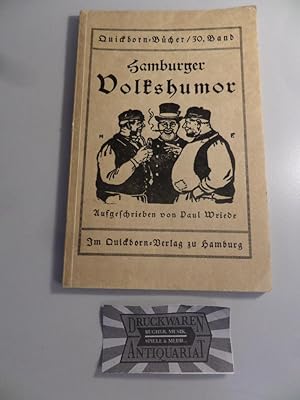 Bild des Verkufers fr Hamburger Volkshumor in Redensarten und Dntjes. (Quickborn-Bcher, Band 30). zum Verkauf von Druckwaren Antiquariat