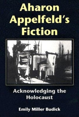 Image du vendeur pour Aharon Appelfeld's Fiction: Acknowledging the Holocaust (Hardback or Cased Book) mis en vente par BargainBookStores