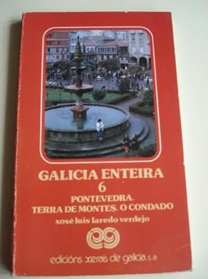 Galicia enteira. Volume 6. Pontevedra. Terra de Montes. O Condado. Primeira edición (1983)