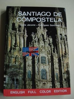 Imagen del vendedor de Santiago de Compostela (English full color edition) a la venta por GALLAECIA LIBROS