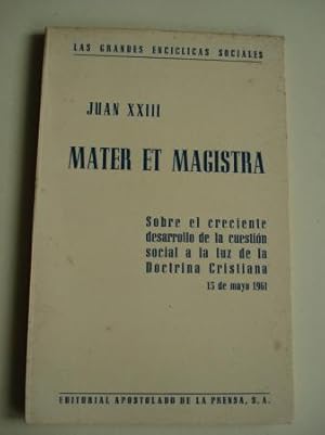 Imagen del vendedor de MATER ET MAGISTRA. Sobre el creciente desarrollo de la cuestin social a la luz de la Doctrina Cristiana. 15 de mayo 1961 a la venta por GALLAECIA LIBROS