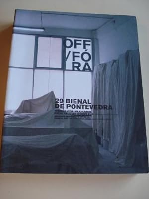OFF / FÓRA. Catálogo 29 Bienal de Pontevedra. Movemento imaxinarios entre Galicia e o Cono Sur. A...