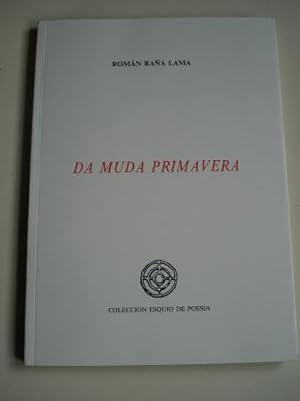 Seller image for Da muda primavera (VII Premio Esquo de Poesa) for sale by GALLAECIA LIBROS