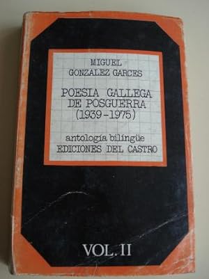 Seller image for Poesa gallega de posguerra (1939-1975). Tomo II. Antologa bilinge con un estudio de B. Varela Jcome for sale by GALLAECIA LIBROS