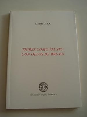 Imagen del vendedor de Tigres como Fausto con ollos de bruma a la venta por GALLAECIA LIBROS