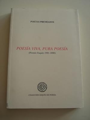 Seller image for Poesa viva, pura poesa (Premio Esquo 1981-2006) for sale by GALLAECIA LIBROS