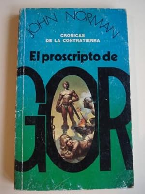 Seller image for El proscripto de GOR. Crnicas de la Contratierra for sale by GALLAECIA LIBROS